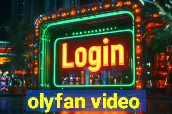 olyfan video